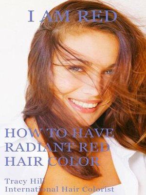 cover image of I Am Red! How to Have Radiant Red Hair Color